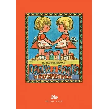 Danka a Janka v rozprávke - Mária Ďuríčková