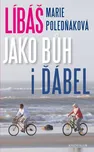 Líbáš jako Bůh i ďábel - Marie…