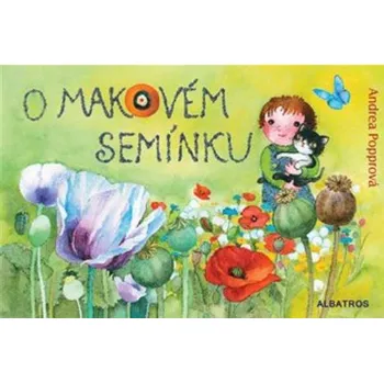 Pohádka O makovém semínku - Andrea Popprová