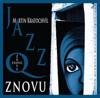 Znovu – Martin Kratochvíl, Jazz Q [LP]