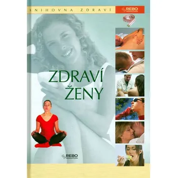 Zdraví ženy: Knihovna zdraví - Rebo (2006, pevná)