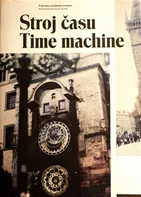 Stroj času/Time machine: Průvodce pražským orlojem - Jan Žáček (CS, EN)