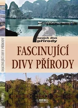 Příroda Fascinující divy přírody: 7 nových divů přírody - Rebo