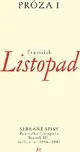 Próza I - František Listopad