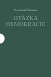 Otázka demokracie - Vladimír Čermák