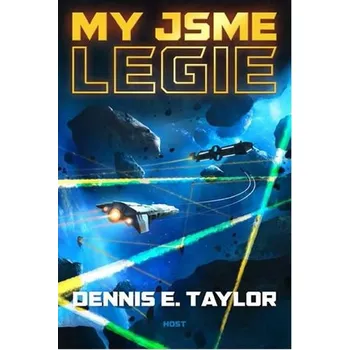 My jsme legie - Dennis E. Taylor
