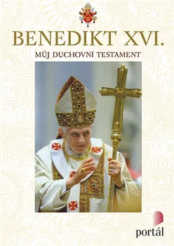 Kniha Můj duchovní testament - Benedikt XVI. [E-kniha]