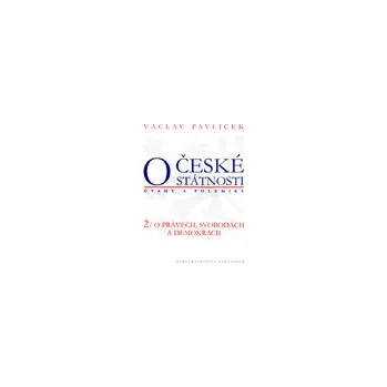 O české státnosti 2 O právech svobodách a demokracii - Pavlíček Václav