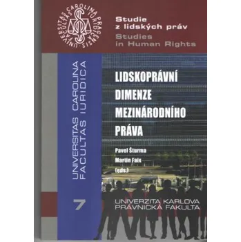 Lidskoprávní dimenze mezinárodního práva - Šturma Pavel Faix Martin