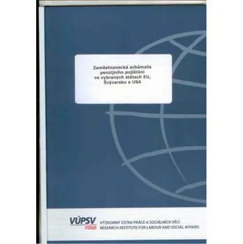 Zaměstnanecká schémata penzijního pojištění ve vybraných státech EU Švýcarska a USA - Zdeňka Musilová; Milan Šlapák; Martin Holub
