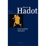 Co je antická filozofie? - Hadot Pierre