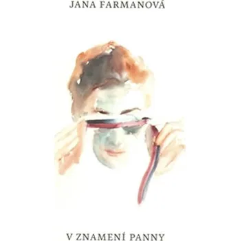 Umění V znamení panny - Jana Farmanová (SK)