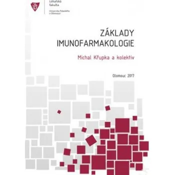 Základy imunofarmakologie - Křupka Michal a kolektiv