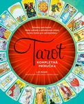 Tarot: Kompletná príručka - Liz Dean