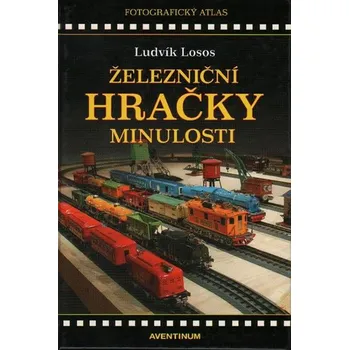 Železniční hračky minulosti - Ludvík…