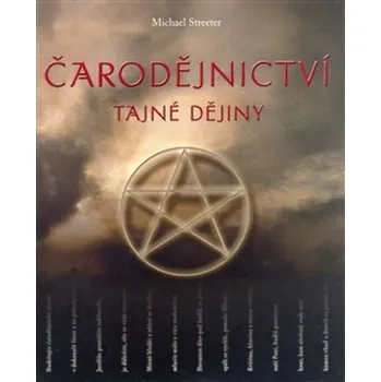 Recenze Čarodějnictví: Tajné dějiny - Michael Streeter