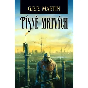 Písně mrtvých - George R. R. Martin
