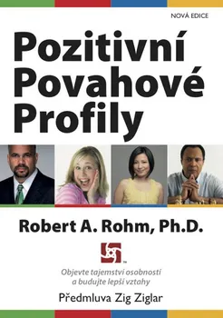 Osobní rozvoj Pozitivní povahové profily: Robert A. Rohm