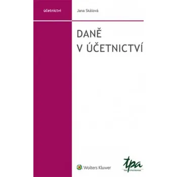 Daně v účetnictví - Skálová Jana