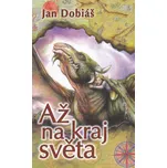 Až na kraj světa - Jan Dobiáš