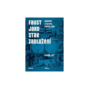 Faust jako stav zadlužení - Just Vladimír