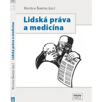 Lidská práva a medicína - Šimíček Vojtěch ed