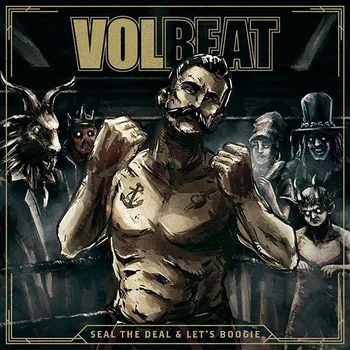 Zahraniční hudba Seal The Deal & Let's Boogie - Volbeat