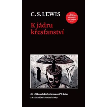 K jádru křesťanství - C.S. Lewis
