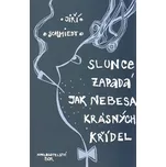 Slunce zapadá jak nebesa krásných…