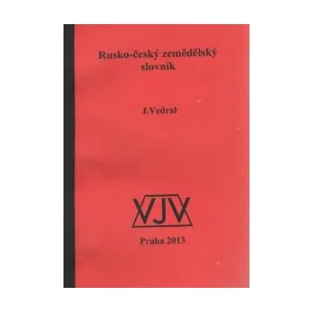 Slovník Rusko český zemědělský slovník - Vedral Jiří
