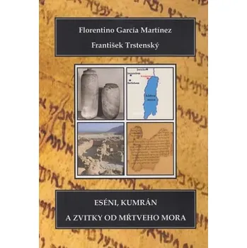 Eséni, Kumrán a zvitky od Mŕtveho mora - František Trstenský
