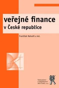 Veřejné finance v České republice - František Nahodil a kol.