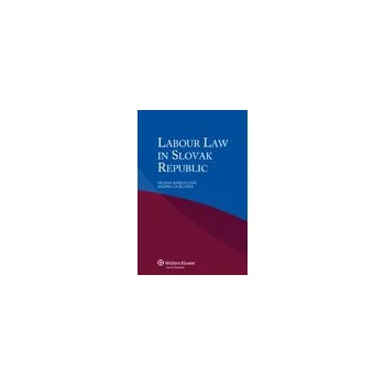 Labour Law in Slovak republic - Barancová Helena; Olšovská Andrea