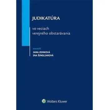 Judikatúra vo veciach verejného obstarávania - Jana Zemková, Ina Šingliarová (SK)