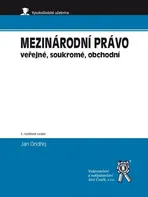 Mezinárodní právo veřejné, soukromé, obchodní - Jan Ondřej