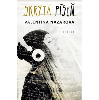 Skrytá píseň - Valentina Nazarova