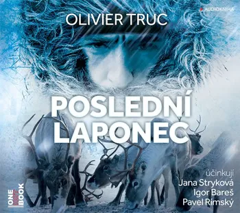 Poslední Laponec - Oliver Truc (čte Jana Stryková a další) [CDmp3]