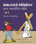 Biblické příběhy pro nevěřící děti -…