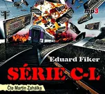 Série C-L - Eduard Fiker (čte Martin…