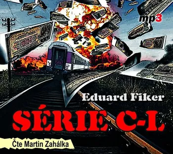 Série C-L - Eduard Fiker (čte Martin Zahálka) [2CDmp3]