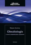 Obezitologie a teorie metabolického…