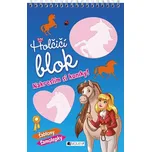 Holčičí blok: Nakreslím si koníky! -…