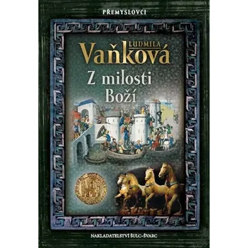 Přemyslovci: Z milosti Boží - Ludmila…