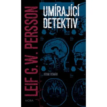 Umírající detektiv - Leif G. W. Persson Umírající detektiv - Leif G. W. Persson