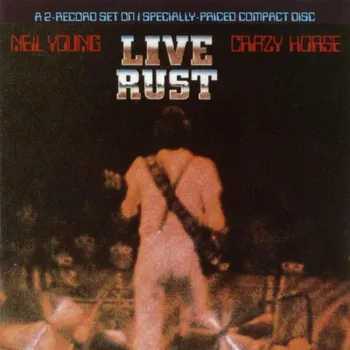 Zahraniční hudba Live Rust - Neil Young & Crazy Horse [CD]