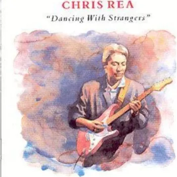 Zahraniční hudba Dancing With Strangers - Chris Rea [CD]