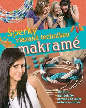 Šperky viazané technikou makramé - Anna Schneiderová