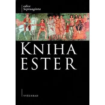 Kniha Ester: Septuaginta v českém překladu