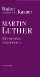 Ekumenická perspektiva - Martin Luther