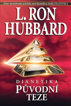 Dianetika: Původní teze - L. Ron Hubbard